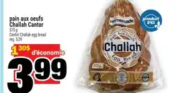 Super C pain aux oeufs Challah Cantor | Cantor Challah egg bread offer