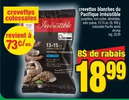Super C crevettes blanches du Pacifique Irrésistible | Irrésisible Pacific white shrimp offer