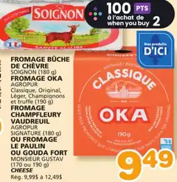 Marches Tradition AGROPUR Classique, Original, AGROPUR SIGNATURE (180 g) MONSIEUR GUSTAV (170 ou 190 g) CHEESE offer
