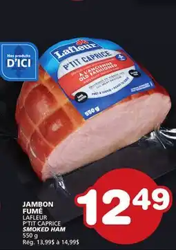 Marches Tradition LAFLEUR P'TIT CAPRICE SMOKED HAM offer