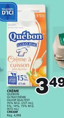 Marches Tradition QUÉBON ULTRA'CRÈME OR SEALTEST CREAM offer