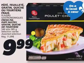 IGA PLAISIRS GASTRONOMIQUES FRESH PIE, PUFF PASTRY, GRATIN, QUICHE OR TOURTIÈRE offer