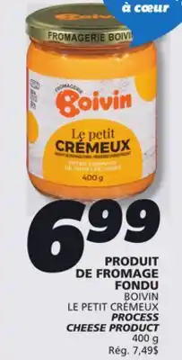 IGA BOIVIN LE PETIT CRÉMEUX PROCESS CHEESE PRODUCT offer