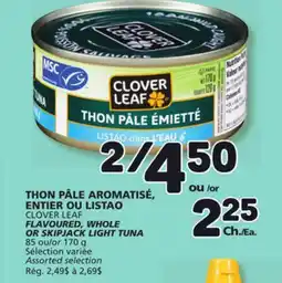 Marché Bonichoix LEAF CLOVER LEAF FLAVOURED, WHOLE FLAVOURED, WHOLE OR SKIPJACK LIGHT TUNA LIGHT TUNA offer