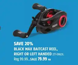Canadian Tire BLACK MAX BAITCAST REEL, RIGHT OR LEFT HANDED offer