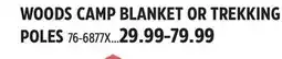 Canadian Tire WOODS CAMP BLANKET OR TREKKING POLES offer