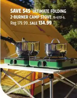 Canadian Tire SAVE $45ULTIMATE FOLDING 2-BURNER CAMP STOVE offer