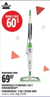 Canadian Tire VADROUILLE À VAPEUR 2EN1 POWERFRESH BISSELL offer