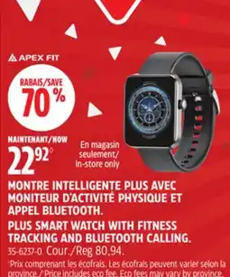 Canadian Tire MONTRE INTELLIGENTE PLUS AVEC MONITEUR D'ACTIVITÉ PHYSIQUE ET APPEL BLUETOOTH offer
