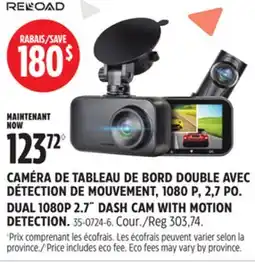 Canadian Tire CAMÉRA DE TABLEAU DE BORD DOUBLE AVEC DÉTECTION DE MOUVEMENT, 1080P, 2,7PO RELOAD offer