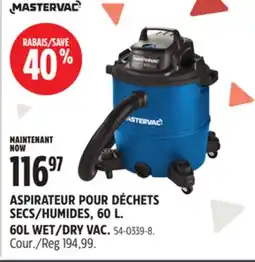 Canadian Tire ASPIRATEUR POUR DÉCHETS SECS/HUMIDES, 60L MASTERVAC offer
