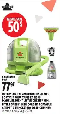 Canadian Tire NETTOYEUR EN PROFONDEUR FILAIRE PORTATIF POUR TAPIS ET TISSU D'AMEUBLEMENT LITTLE GREEN MINI BISSELL offer