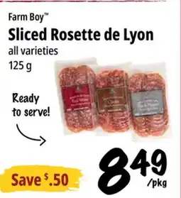 Farm Boy Farm Boy Sliced Rosette de Lyon offer