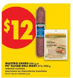 No Frills MASTRO CHUBS, 600 g or PC SLICED DELI MEAT, 375/400 g offer