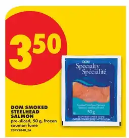 No Frills DOM SMOKED STEELHEAD SALMON offer