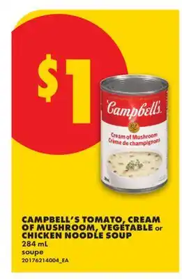 No Frills CAMPBELL'S TOMATO, CREAM OF MUSHROOM, VEGETABLE OR CHICKEN NOODLE SOUP offer