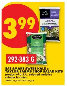 No Frills EAT SMART SWEET KALE OR TAYLOR FARMS CHOP SALAD KITS offer