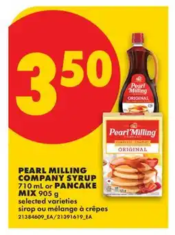 No Frills PEARL MILLING COMPANY SYRUP 710 mL OR PANCAKE MIX 905 g offer