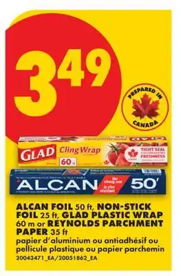 No Frills ALCAN FOIL 50 ft, NON-STICK FOIL 25 ft, GLAD PLASTIC WRAP 60 m or REYNOLDS PARCHMENT PAPER 35 ft offer