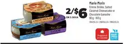 Real Canadian Superstore MARIE MORIN CRÈME BRÛLÉE, SALTED CARAMEL CHEESECAKE OR CHOCOLATE GANACHE, 90 G - 103 G offer