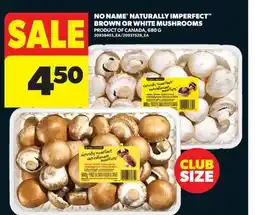 Real Canadian Superstore NO NAME NATURALLY IMPERFECT BROWN OR WHITE MUSHROOMS offer