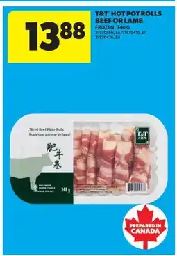 Real Canadian Superstore T & T HOT POT ROLLS BEEF OR LAMB offer