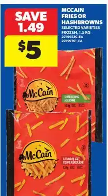 Real Canadian Superstore MCCAIN FRIES OR HASHBROWNS offer