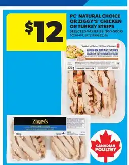 Real Canadian Superstore PC NATURAL CHOICE OR ZIGGY'S CHICKEN OR TURKEY STRIPS offer