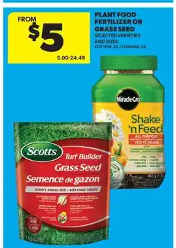 Real Canadian Superstore PLANT FOOD FERTILIZER OR GRASS SEED offer