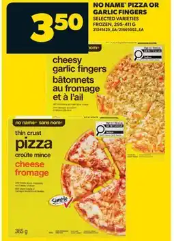 Real Canadian Superstore NO NAME PIZZA OR GARLIC FINGERS offer