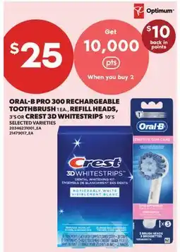 Real Canadian Superstore ORAL-B PRO 300 RECHARGEABLE TOOTHBRUSH 1 EA., REFILL HEADS, 3' S OR CREST 3D WHITESTRIPS 10' S offer