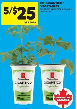 Real Canadian Superstore PC GIGANTICO VEGETABLES, 4.33 INCH offer