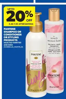 Real Canadian Superstore PANTENE SHAMPOO OR CONDITIONER OR STYLING PRODUCTS offer