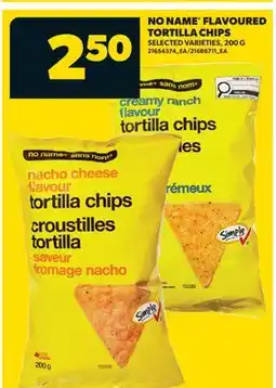 Real Canadian Superstore NO NAME FLAVOURED TORTILLA CHIPS offer