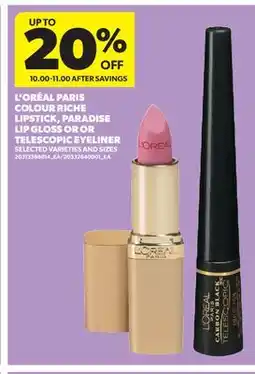 Real Canadian Superstore L' ORÉAL PARIS COLOUR RICHE LIPSTICK, PARADISE LIP GLOSS OR OR TELESCOPIC EYELINER offer