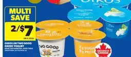 Real Canadian Superstore OIKOS OR TWO GOOD GREEK YOGURT, 4X95/100 G offer