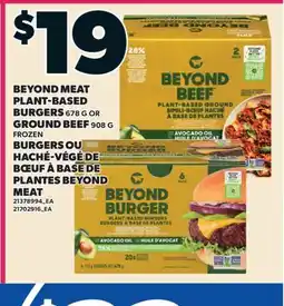 Valu-mart BURGERS, 678 G OU HACHÉ-VÉGÉ DE BŒUF À BASE DE PLANTES BEYOND MEAT, 908 G offer