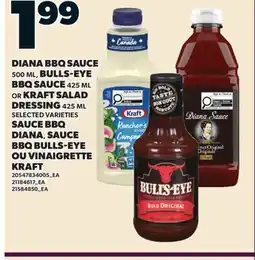 Valu-mart SAUCE BBQ DIANA 500 ML, SAUCE BBQ BULLS-EYE, 425 ML OU VINAIGRETTE KRAFT, 425 ML offer