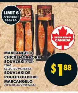 Valu-mart MARCANGELO CHICKEN OR PORK SOUVLAKI 2 PACK 120 G offer