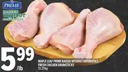 Metro MAPLE LEAF PRIME RAISED WITHOUT ANTIBIOTICS FRESH CHICKEN DRUMSTICKS offer