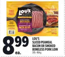 Metro LOU'S SLICED PEAMEAL BACON OR SMOKED BONELESS PORK LOIN offer