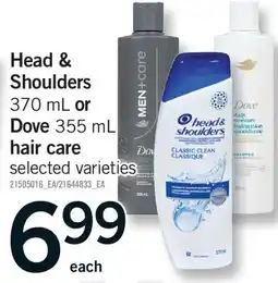 Fortinos HEAD & SHOULDERS, 370 ML OR DOVE, 355 ML HAIR CARE offer