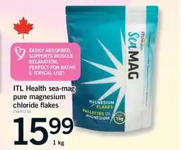 Fortinos ITL HEALTH SEA-MAG PURE MAGNESIUM CHLORIDE FLAKES offer