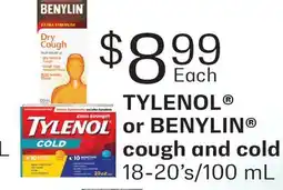 Fortinos TYLENOL OR BENYLIN COUGH AND COLD, 18-20'S/100 ML offer