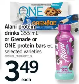 Fortinos ALANI PROTEIN DRINKS, 355 ML OR GRENADE OR ONE PROTEIN BARS, 60 G offer