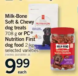 Fortinos MILK-BONE SOFT & CHEWY DOG TREATS GRAIN, 708G OR PC NUTRITION FIRST DOG FOOD, 2 KG offer