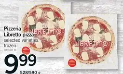 Fortinos PIZZERIA LIBRETTO PIZZA, 528/590 G offer
