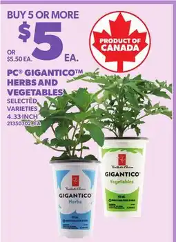Loblaws PC GIGANTICO HERBS AND VEGETABLES, 4.33 INCH offer
