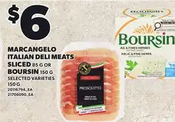 Loblaws MARCANGELO ITALIAN DELI MEATS SLICED, 85 G OR BOURSIN, 150 G offer
