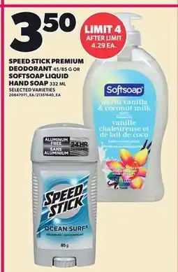 Loblaws SPEED STICK PREMIUM DEODORANT 45/85 OR SOFTSOAP LIQUID HAND SOAP offer